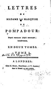 Cover of: Lettres de Madame la marquise de Pompadour: depuis MDCCLIII jusqu'à MDCCLXII ...
