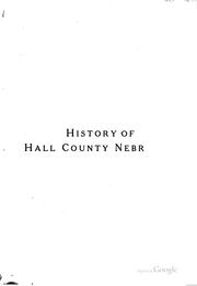 Cover of: History of Hall County, Nebraska: A Narrative of the Past with Special ... by August F. Buechler , Robert J. Barr, Dale P. Stough