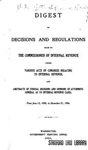 Cover of: Digest of Decisions and Regulations Made by the Commissioners of Internal Revenue: Under Various ... by United States. Internal Revenue Service.