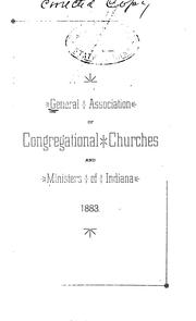 Cover of: Minutes of the Annual Meeting of the General Association of the Congregational Churches and ... by Home Missionary Society of Indiana , General Association of the Congregational Churches and Ministers of Indiana Meeting, Home Missionary Society of Indiana , General Association of the Congregational Churches and Ministers of Indiana Meeting