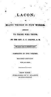Cover of: Lacon; Or Many Things in Few Words:: Or, Many Things in Few Words, Addressed to Those who Think