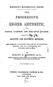 Cover of: The Progressive Higher Arithmetic: For Schools, Academies, and Mercantile Colleges. Combining ...