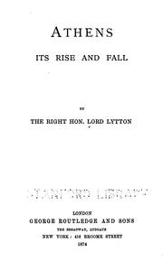 Cover of: Athens: Its Rise and Fall by Edward Bulwer Lytton, Baron Lytton