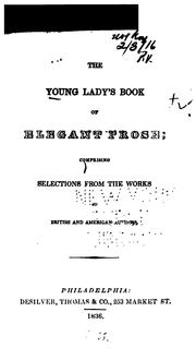 Cover of: The Young Lady's Book of Elegant Prose: Comprising Selections from the Works of British and ...