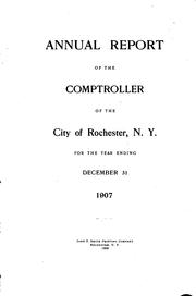 Annual Financial Report of the Comptroller of Rochester, N.Y. by Rochester (N.Y .) Comptroller's Office , Comptroller's Office , Rochester (N.Y.)