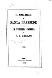 Cover of: Il marchese di Santa Prassade: ovvero, La vendetta paterna