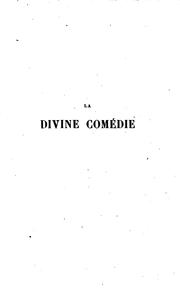 Cover of: La divine comédie by Dante Alighieri, Alexis-François Artaud de Montor