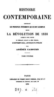 Cover of: Histoire contemporaine, comprenant les principaux événements qui se sont accomplis depuis ... 1830 by Amédée Gabourd, Amédée Gabourd