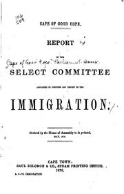 Cover of: Report of the Select Committee Appointed to Consider and Report of the ...