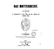 Cover of: Das Mutterrecht: eine Untersuchung über die Gynaikokratie der alten Welt nach ihrer religiösen ...