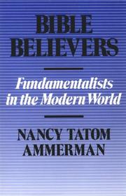 Cover of: Bible believers by Nancy Tatom Ammerman