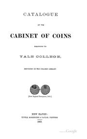 Cover of: Catalogue of the Cabinet of Coins Belonging to Yale College: Deposited in the College Library