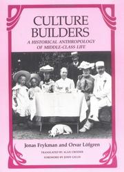 Cover of: Culture builders: a historical anthropology of middle-class life