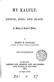 Cover of: My Kalulu, prince, king, and slave | Henry Morton Stanley