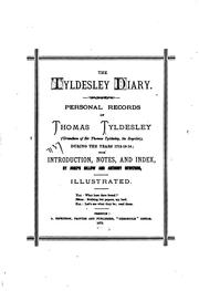 Cover of: The Tyldesley Diary: Personal Records of Thomas Tyldesley (grandson of Sir ...