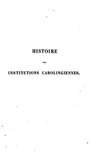 Cover of: Histoire des institutions carolingiennes et du gouvernement des Carolingiens by Julian Marie Lehuërou