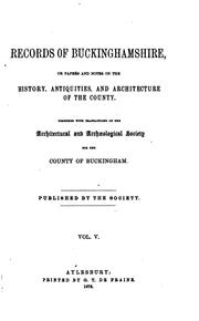 Cover of: Records of Buckinghamshire, Or, Papers and Notes on the History, Antiquities ... by Architectural and Archaeological Society for the County of Buckingham , Buckinghamshire Archaeological Society