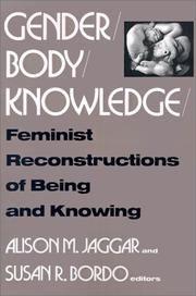 Cover of: Gender/body/knowledge by edited by Alison M. Jaggar and Susan R. Bordo.
