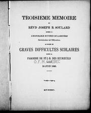 Cover of: Troisième mémoire du révd Joseph B. Soulard soumis à l'honorable Boucher de Labruère, surintendant de l'éducation by Joseph B. Soulard