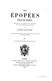 Cover of: Les Épopées françaises: étude sur les origines et l'histoire de la littérature nationale by Léon Gautier, Léon Gautier