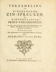 Cover of: Verzámeling van uitgekórene zin-spreuken, en zinnebeeldige print-vercieringen: eertyds, op bevel van den aller doorlugtigsten keizer der Russen, Peter Alexis, of de Gróte, getékent en gesnéden : en nu op nieus verrykt : met agthondert en veertig byschriften in verzen