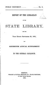 Cover of: Report of the Librarian of the State Library of Massachusetts by State Library of Massachusetts, State Library of Massachusetts