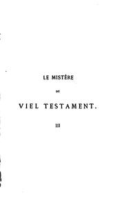 Cover of: Le Mistére du Viel Testament by Emile Picot, James Rothschild