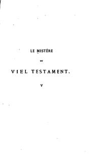 Cover of: Le Mistére du Viel Testament by Emile Picot, James Rothschild