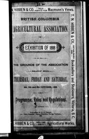 Cover of: Exhibition of 1888 to be held at the grounds of the Association, Beacon Hill, Thursday, Friday & Saturday, 4th, 5th & 6th Oct. by British Columbia Agricultural Association.