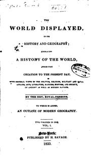Cover of: The World Displayed, in Its History and Geography;: Embracing a History of ...