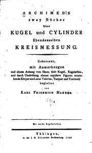 Cover of: Archimeds zwey Bücher über Kugel und cylinder Ebende selben Kreismessung
