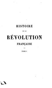Cover of: Histoire de la révolution française, depuis 1789 jusqu'en 1814