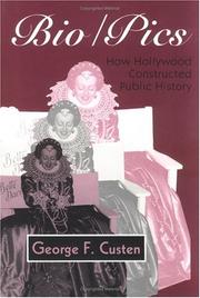 Cover of: Bio/pics: how Hollywood constructed public history