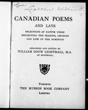 Cover of: Canadian poems and lays: selections of native verse reflecting the seasons, legends and life of the Dominion
