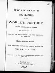 Cover of: Swinton's outlines of the world's history, ancient, mediaeval, and modern, with special relation to the history of civilization and the progress of mankind by William Swinton