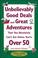 Cover of: Unbelievably Good Deals and Great Adventures That You Absolutely Can't Get Unless You're Over 50, 2007-2008 (Unbelievably Good Deals and Great Adventures ... Absolutely Can't Get Unless You're Over 50)