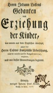 Cover of: Herrn Johann Lockens Gedanken von Erziehung der Kinder by John Locke