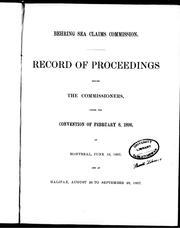 Cover of: Record of proceedings before the commissioners: under the convention of February 8, 1896 at Montreal, June 16, 1897 and at Halifax, August 25 to September 29, 1897.