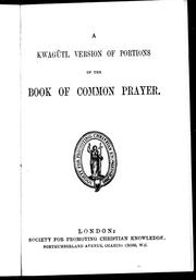 Cover of: A Kwagutl version of the Book of Common Prayer