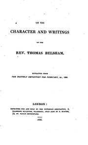 Cover of: On the Character and Writings of ... Thomas Belsham: Extracted from the Monthly Repository ...