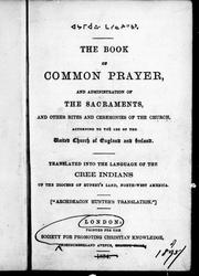 Cover of: The Book of common prayer, and administration of the sacraments by 