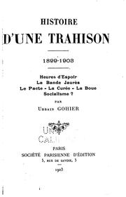 Cover of: Histoire d'une trahison, 1899-1903: heures d'espoir, la bande Jaures, le ...