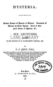 Cover of: Hysteria: Remote Causes of Disease in General. Treatment of Disease by Tonic Agency. Local Or ...