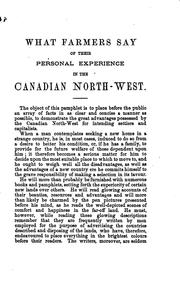 Cover of: What farmers say of their personal experience in the Canadian north-west