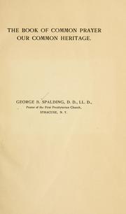 Cover of: The Book of common prayer, our common heritage by Spalding, George B.
