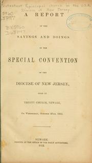A report of the sayings and doings in the special convention of the Diocese of New Jersey by Episcopal Church. Diocese of New Jersey.