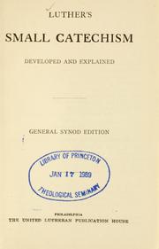 Cover of: Luther's small catechism developed and explained. by Martin Luther