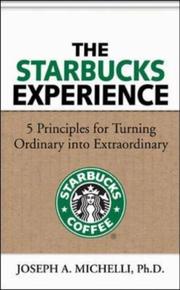 The Starbucks Experience by Joseph Michelli