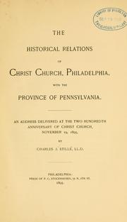 Cover of: historical relations of Christ church, Philadelphia, with the Province of Pennsylvania: an address delivered at the two hundredth anniversary of Christ church, November 19, 1895