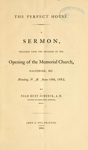 Cover of: Perfect house: a sermon preached upon the occasion of the opening of the memorial church, Baltimore, Md., Sunday, P.M., June 12, 1864.